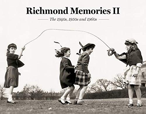 Stock image for Richmond Memories II: The 1940s, 1950s and 1960s for sale by Adkins Books