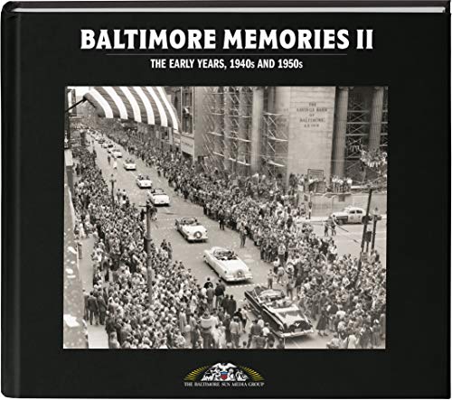 Stock image for Baltimore Memories II: The Early Years, 1940s and 1950s for sale by Better World Books