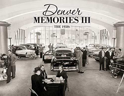 Beispielbild fr Denver Memories III: The 1950s zum Verkauf von Goodwill of Colorado