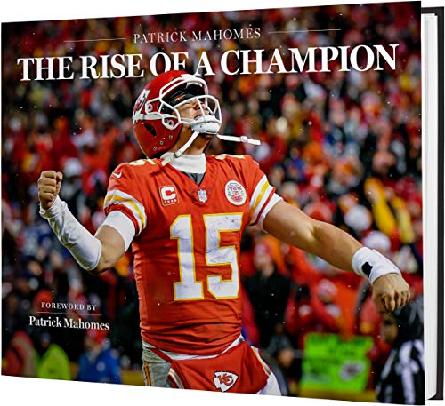 Stock image for Patrick Mahomes: The Rise of a Champion: Foreword by Patrick Mahomes for sale by HPB-Diamond