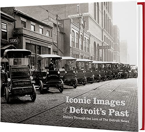 Imagen de archivo de Iconic Images of Detroit's Past: History Through the Lens of The Detroit News a la venta por Irish Booksellers