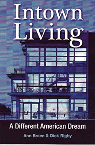 Beispielbild fr Intown Living : A Different American Dream zum Verkauf von Better World Books
