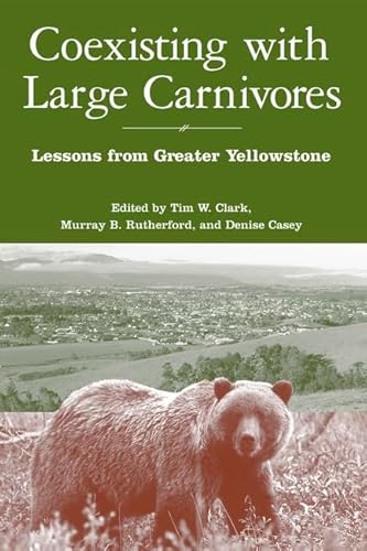 Stock image for Coexisting with Large Carnivores: Lessons From Greater Yellowstone for sale by Ergodebooks