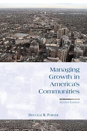 Managing Growth in America's Communities: Second Edition (9781597260060) by Porter, Douglas R.