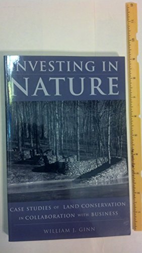 Investing in Nature: Case Studies of Land Conservation in Collaboration with Business