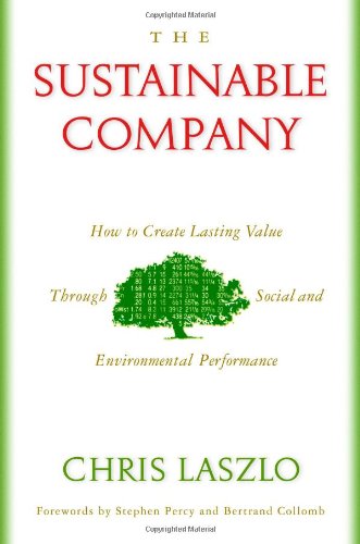 Stock image for The Sustainable Company : How to Create Lasting Value Through Social and Environmental Performance for sale by Better World Books