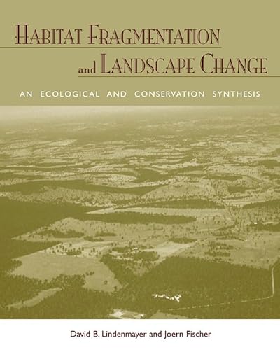 9781597260213: Habitat Fragmentation and Landscape Change: An Ecological and Conservation Synthesis