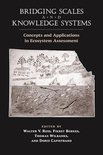 Beispielbild fr Bridging Scales And Knowledge Systems: Concepts And Applications in Ecosystem Assessment zum Verkauf von medimops