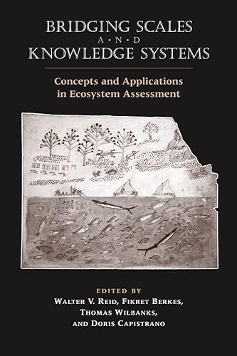 Stock image for Bridging Scales And Knowledge Systems: Concepts And Applications in Ecosystem Assessment for sale by medimops