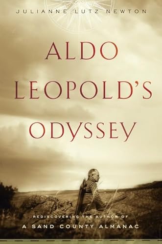 9781597260459: Aldo Leopold's Odyssey: Rediscovering the Author of A Sand County Almanac