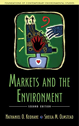 Stock image for Markets and the Environment (Foundations of Contemporary Environmental Studies Series) for sale by Goodwill Books