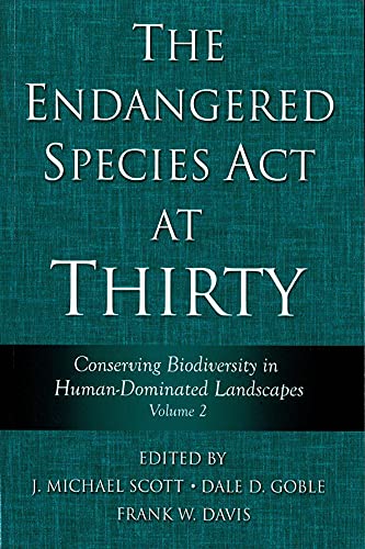 Stock image for The Endangered Species ACT at Thirty: Vol. 2: Conserving Biodiversity in Human-Dominated Landscapes Volume 2 for sale by ThriftBooks-Atlanta