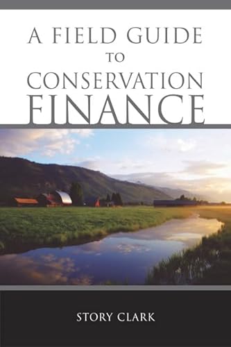 

A Field Guide to Conservation Finance
