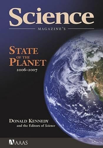 Beispielbild fr Science Magazine's State of the Planet 2006-2007 zum Verkauf von Midtown Scholar Bookstore