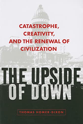 Beispielbild fr The Upside of Down: Catastrophe, Creativity, and the Renewal of Civilization zum Verkauf von SecondSale