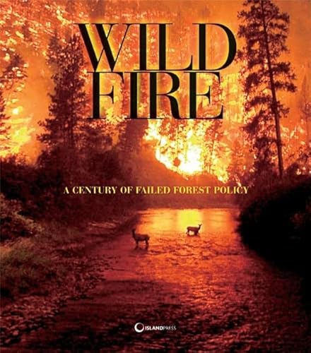 Imagen de archivo de Wildfire: A Century of Failed Forest Policy a la venta por ThriftBooks-Atlanta