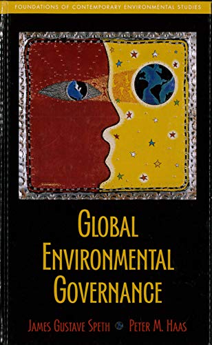 Imagen de archivo de Global Environmental Governance (Foundations of Contemporary Environmental Studies Series) a la venta por Midtown Scholar Bookstore