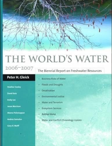 Imagen de archivo de The World's Water 2006-2007: The Biennial Report on Freshwater Resources a la venta por Irish Booksellers