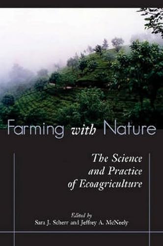 9781597261272: Farming With Nature: The Science and Practice of Ecoagriculture