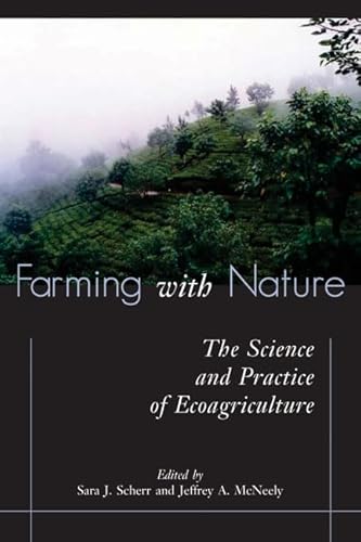 Stock image for Farming with Nature: The Science and Practice of Ecoagriculture for sale by HPB-Red