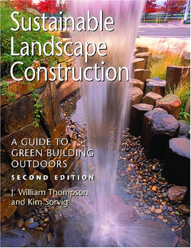 Beispielbild fr Sustainable Landscape Construction: A Guide to Green Building Outdoors zum Verkauf von Anybook.com