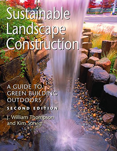 Beispielbild fr Sustainable Landscape Construction : A Guide to Green Building Outdoors, Second Edition zum Verkauf von Better World Books