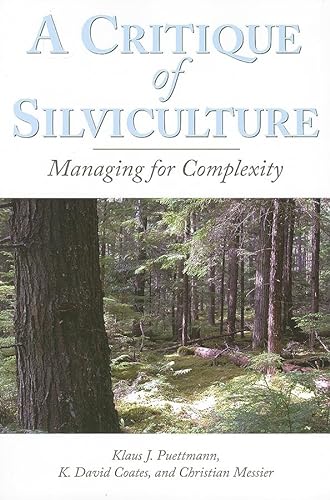 9781597261463: A Critique of Silviculture: Managing for Complexity