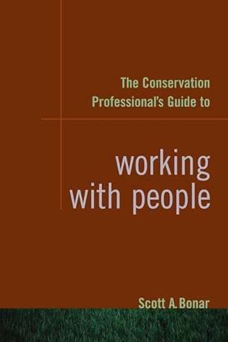 Stock image for The Conservation Professional's Guide to Working with People for sale by BooksRun