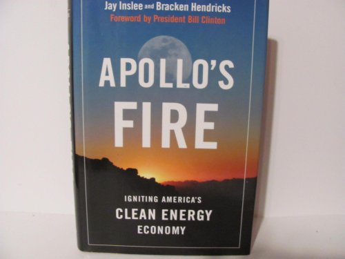 9781597261753: Apollo's Fire: Igniting America's Clean-Energy Economy