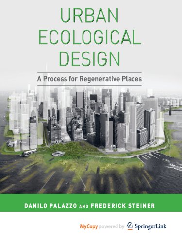 Urban Ecological Design: A Process for Regenerative Places (9781597262378) by Palazzo, Danilo; Steiner, Frederick