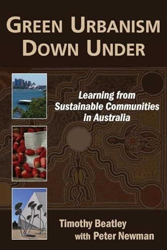 Beispielbild fr Green Urbanism Down Under: Learning from Sustainable Communities in Australia zum Verkauf von Wonder Book