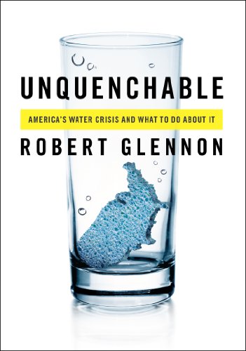 Stock image for Unquenchable: America's Water Crisis and What To Do About It for sale by Books of the Smoky Mountains