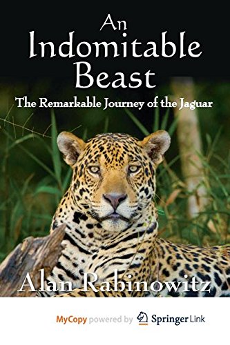 9781597264556: An Indomitable Beast: The Remarkable Journey of the Jaguar
