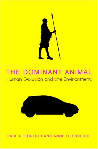 9781597264631: The Dominant Animal: Human Evolution and the Environment