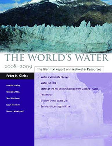 Stock image for The World's Water 2008-2009 : The Biennial Report on Freshwater Resources for sale by Better World Books: West