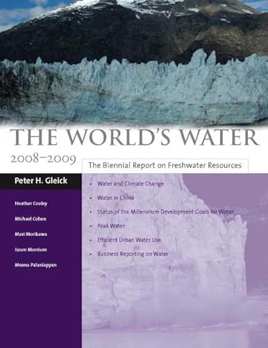 Stock image for The World's Water 2008-2009 : The Biennial Report on Freshwater Resources for sale by Better World Books: West
