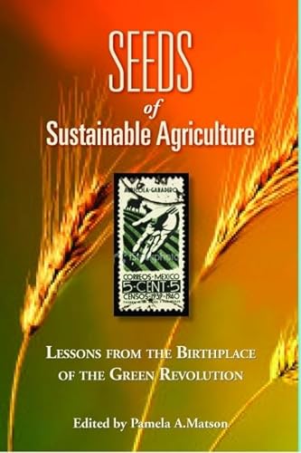 Beispielbild fr Seeds of Sustainability: Lessons from the Birthplace of the Green Revolution in Agriculture zum Verkauf von Revaluation Books