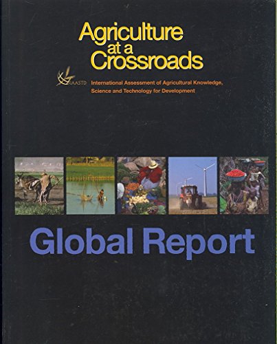 Imagen de archivo de Agriculture at a Crossroads: The Global Report a la venta por HPB-Red