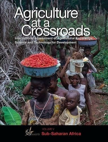 Imagen de archivo de International Assessment of Agricultural Science and Technology for Development: Sub-Saharan Africa vol. V: 5 (Agriculture at a Crossroads) a la venta por Hay-on-Wye Booksellers