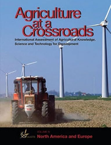 Stock image for Agriculture at a Crossroads Vol. 5 : Volume IV: North America and Europe for sale by Better World Books