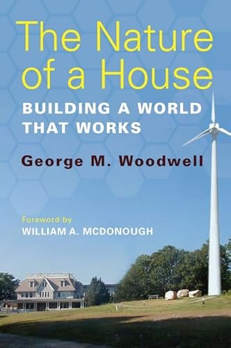 Stock image for Nature of a House: Building a World that Works for sale by Montana Book Company