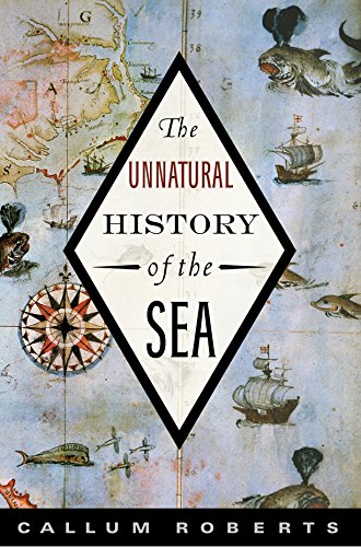 Imagen de archivo de The Unnatural History of the Sea a la venta por Irish Booksellers