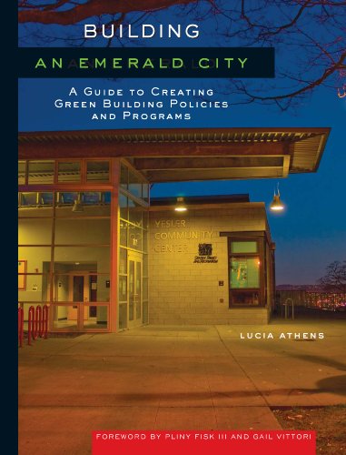 Stock image for Building an Emerald City: A Guide to Creating Green Building Policies and Programs for sale by HPB-Red