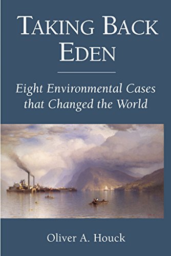 Beispielbild fr Taking Back Eden: Eight Environmental Cases that Changed the World zum Verkauf von Affordable Collectibles