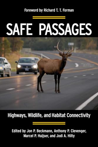 Beispielbild fr Safe Passages: Highways, Wildlife, and Habitat Connectivity zum Verkauf von Ergodebooks