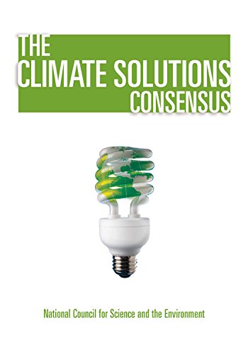 Stock image for The Climate Solutions Consensus : What We Know and What to Do about It for sale by Better World Books