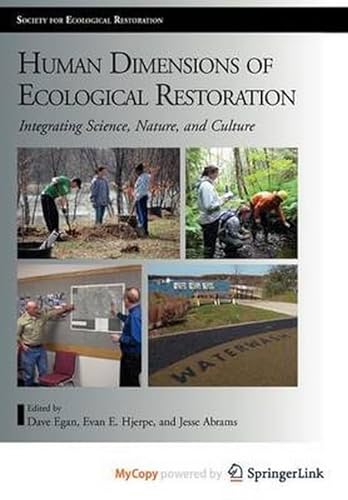 Human Dimensions of Ecological Restoration: Integrating Science, Nature, and Culture (The Science...