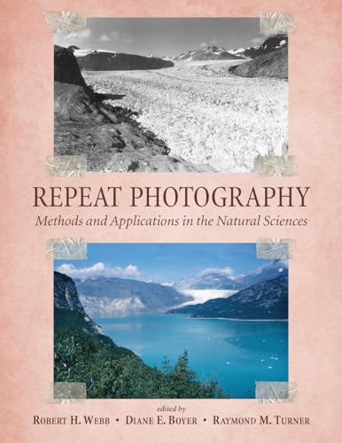 Imagen de archivo de Repeat Photography: Methods and Applications in the Natural Sciences a la venta por Revaluation Books