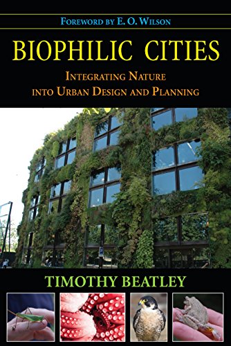 Stock image for Biophilic Cities: Integrating Nature into Urban Design and Planning for sale by Books of the Smoky Mountains