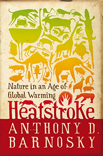 Stock image for Heatstroke: Nature in an Age of Global Warming for sale by ThriftBooks-Dallas